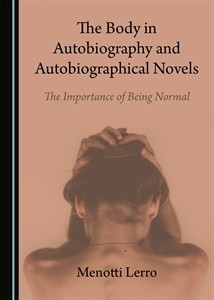 The body in autobiography and autobiographical novels